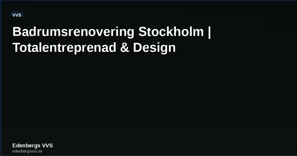 Edenbergs VVS badrumsrenovering